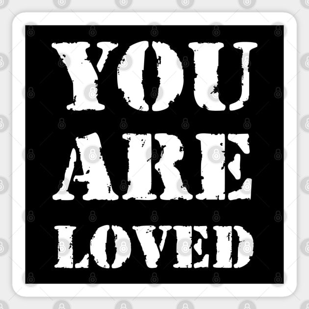 You are loved Sticker by Erena Samohai